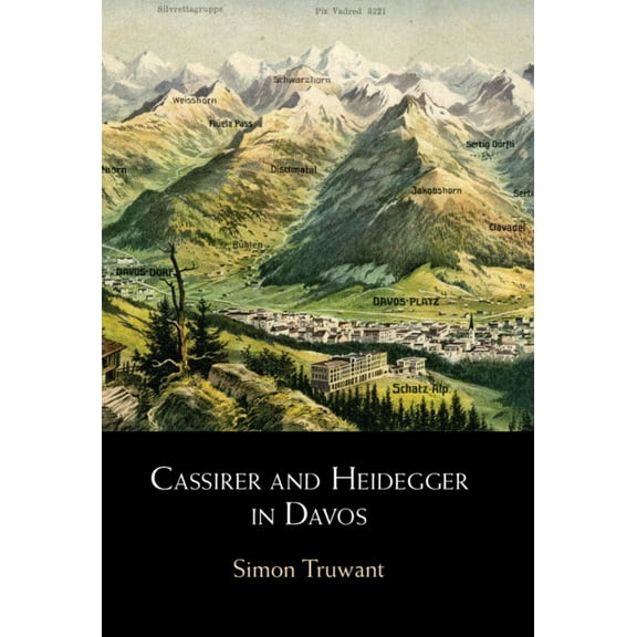 Cassirer and Heidegger in Davos: The Philosophical Arguments, (Hardcover)