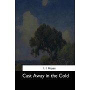 Cast Away in the Cold Paperback