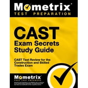 CAST Exam Secrets Study Guide CAST Test Review for the Construction and Skilled Trades Exam, Paperback