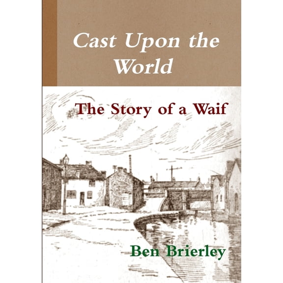 Cast Upon the World - The Story of a Waif, (Paperback)