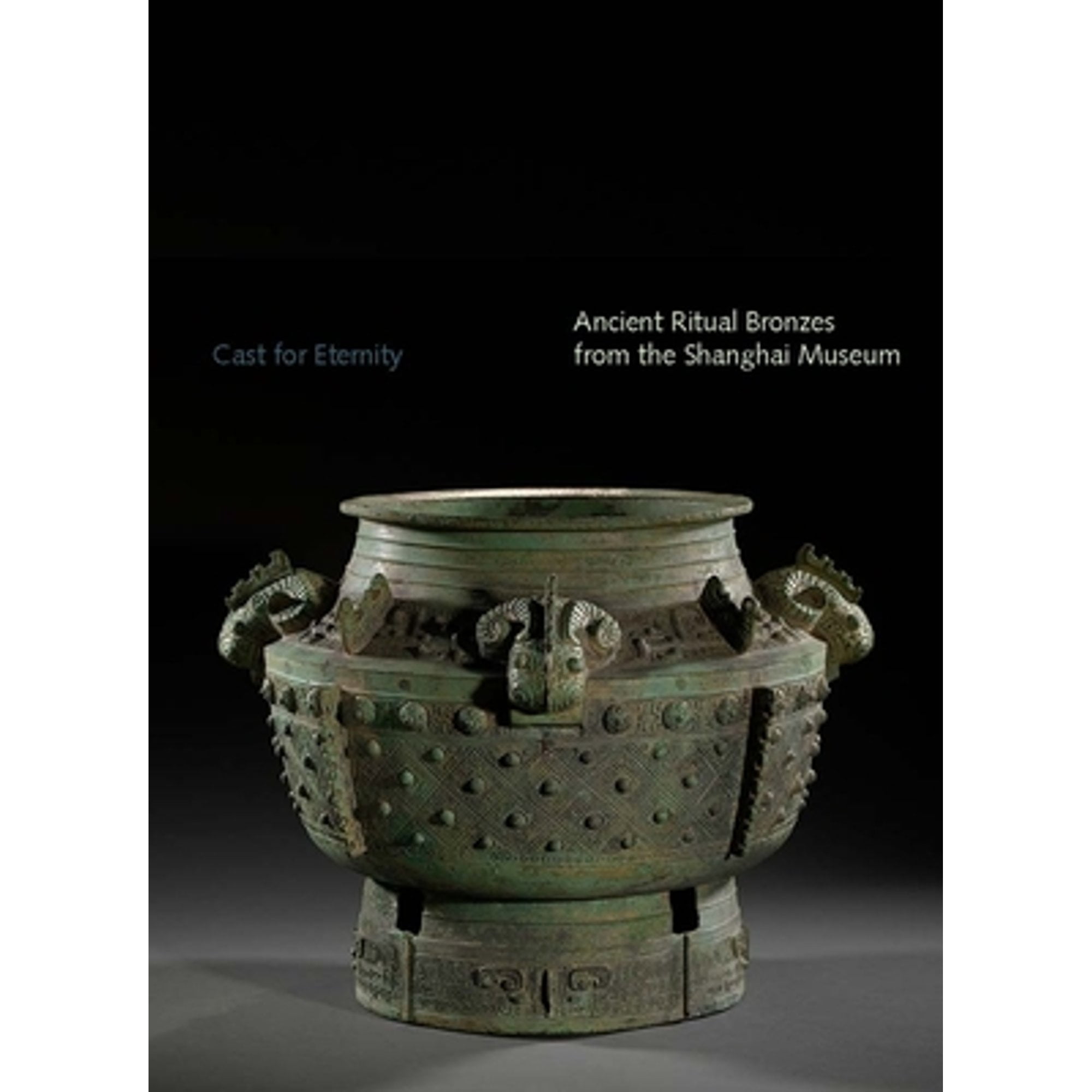 Pre-Owned Cast for Eternity: Ancient Ritual Bronzes from the Shanghai Museum (Paperback 9780300207897) by Yang Liu, Ya Zhou