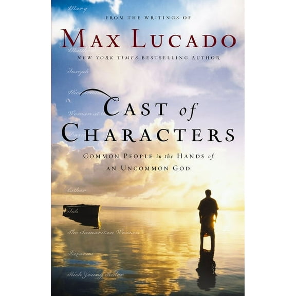 Cast of Characters: Common People in the Hands of an Uncommon God, (Paperback)