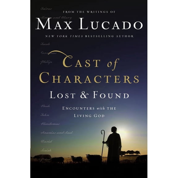 Cast of Characters: Lost and Found: Encounters with the Living God (Hardcover)