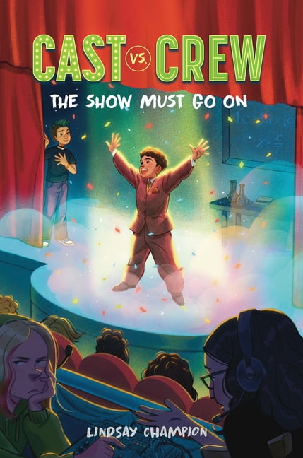 Cast vs. Crew The Show Must Go on, (Hardcover)