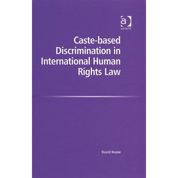 Pre-Owned Caste-Based Discrimination in International Human Rights Law 9780754671725