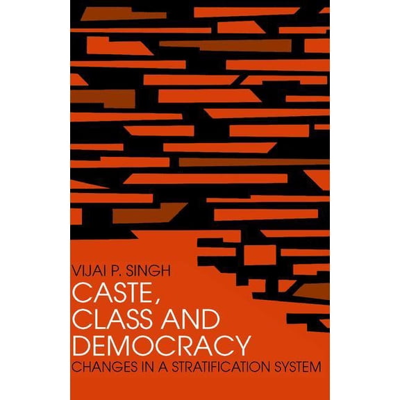 Caste, Class and Democracy, (Paperback)