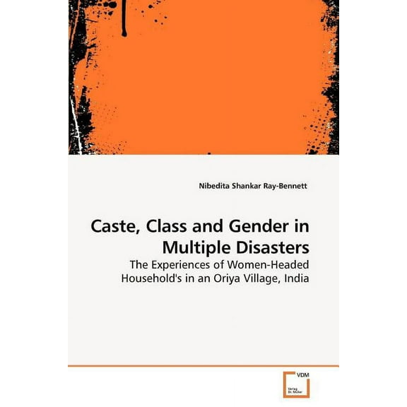 Caste, Class and Gender in Multiple Disasters (Paperback)
