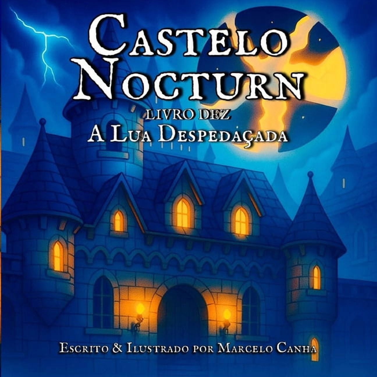 Castelo Nocturn Castelo Nocturn: A Lua DespedaÃ§ada, Book 10, (Paperback)