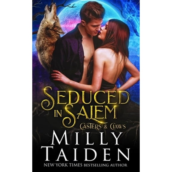 Casters and Claws: Seduced in Salem (Paperback)