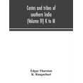 thumbnail image 1 of Castes And Tribes Of Southern India (Volume IV) K To M, (Paperback), 1 of 1