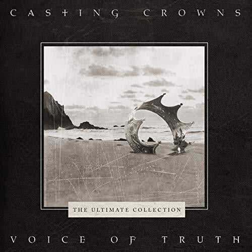 Casting Crowns - Voice Of Truth: The Ultimate Collection - Music & Performance - CD