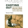 thumbnail image 1 of Casting Out: The Eviction of Muslims from Western Law and Politics (Paperback), 1 of 1