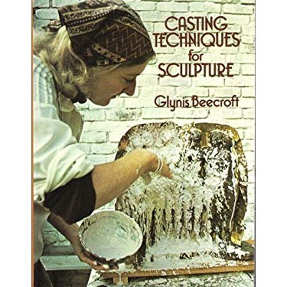 Pre-Owned Casting Techniques for Sculpture (Hardcover) 9780684162492