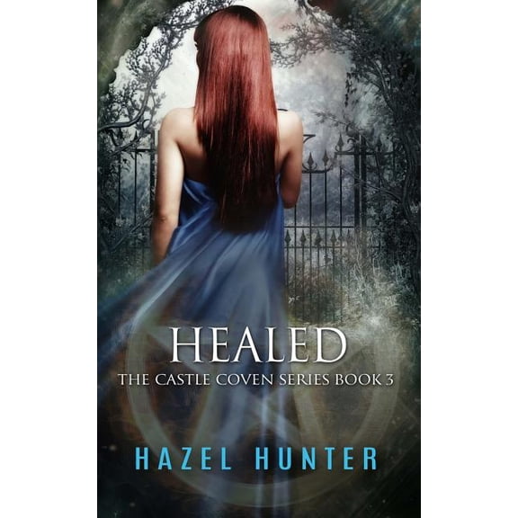 Castle Coven: Healed (Book Three of the Castle Coven Series): A Witch and Warlock Romance Novel (Paperback)