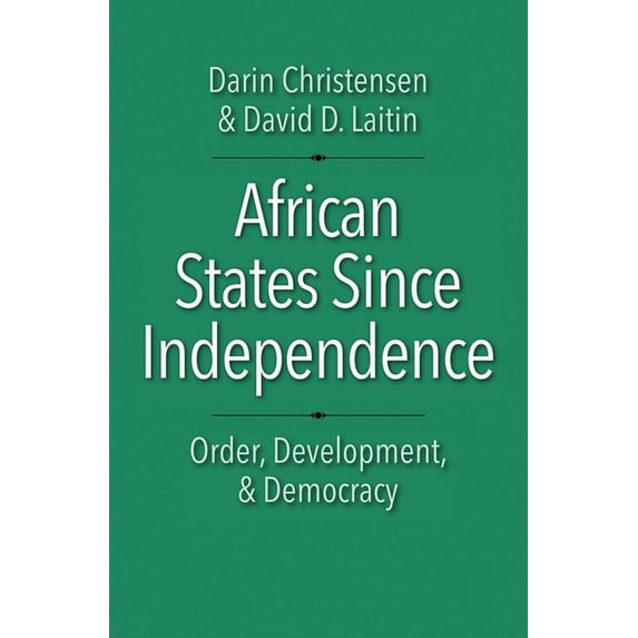 Castle Lecture Series: African States Since Independence : Order, Development, and Democracy (Hardcover)