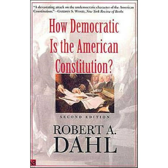 Pre-Owned How Democratic Is the American Constitution? (Paperback) 0300095244 9780300095241