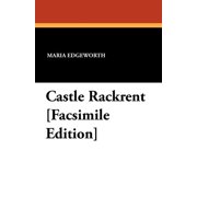 Castle Rackrent [Facsimile Edition], Paperback