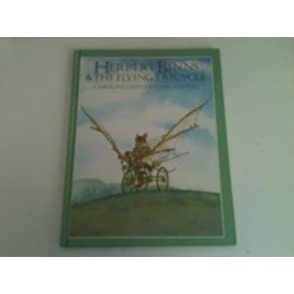 Pre-Owned Herbert Binns and the Flying Tricycle (Hardcover) 0803700415 9780803700413