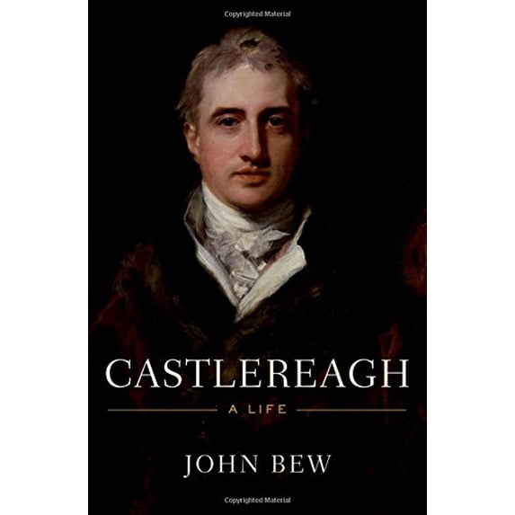 Pre-Owned Castlereagh : A Life (Hardcover) 9780199931590