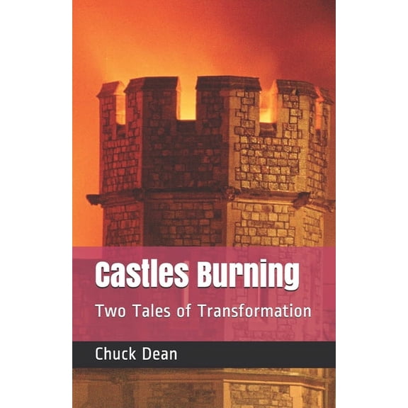Castles Burning: Two Tales of Transformation (Paperback)