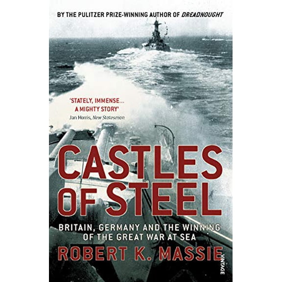 Pre-Owned Castles of Steel: Britain, Germany and the Winning of the Great War at Sea (Paperback) 0099523787 9780099523789