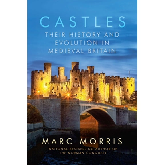Pre-Owned Castles: Their History and Evolution in Medieval Britain (Hardcover) 1681773597 9781681773599