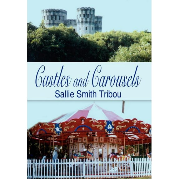 Castles and Carousels