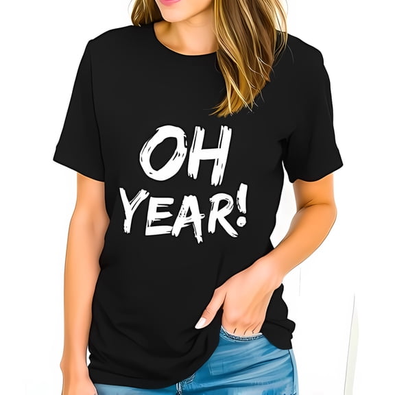 Casual Cotton Short Sleeve T-Shirt with Bold 'OH YEAR ' Hand-Drawn Graphic Design - Stylish & Comfortable for Everyday Wear