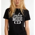 Casual Graphic for Teachers Teacher Mode Off Funny Theme Tee print T ...