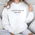 thumbnail image 1 of Casual Hooded woman "sorry for what my face said." Text printed long-sleeved Tee T-shirt top White,S-2XL, 1 of 6