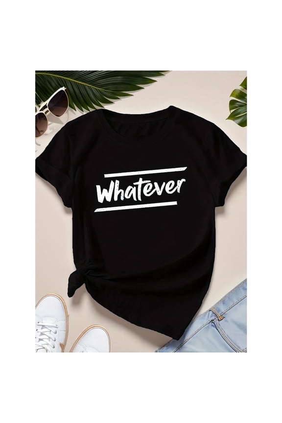 Casual Slogan Graphic Tee, Tops Has "Whatever" Design, Round Neck Regular Fit T - shirts, Size(S - 5XL)