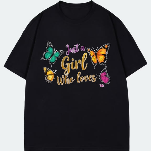 Casual T Shirt Black Just A Girl Who Loves Butterflies Print For Women Summer Outfits