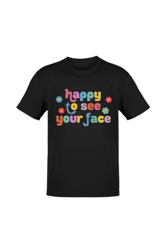Casual Womens Happy To See Your Face Graphic Tee T Shirt Tops Short Sleeve Round Neck Black S-5XL