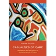 thumbnail image 1 of Casualties of Care : Immigration and the Politics of Humanitarianism in France (Edition 1) (Hardcover), 1 of 1