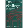 thumbnail image 1 of Pre-Owned Casualties of Privilege: Essays on Prep Schools' Hidden Culture Paperback, 1 of 1