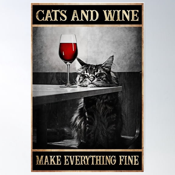 Cat And Wine Make Everything Fine Gift Main Con Cat Lovers Poster Wall Art, Modern Wall Decor For Living Room Bedroom, 24x36 UNFRAMED