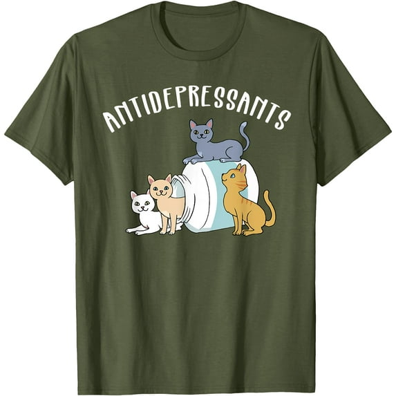 Cat Antidepressant Funny Cat Unisex T-Shirt for Men Women Kids Toddler,Military Green Color,Size XL