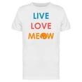 thumbnail image 1 of Cat Art Live Love Meow Quote Tee Men's -Image by Shutterstock, 1 of 2