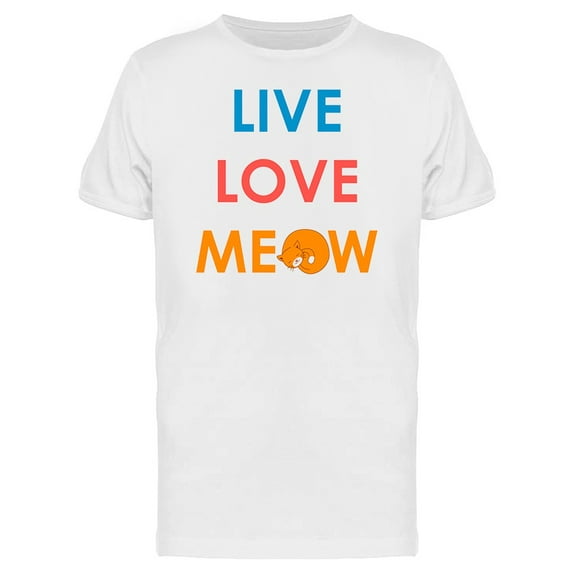 Cat Art Live Love Meow Quote T-Shirt Men -Image by Shutterstock, Male Medium