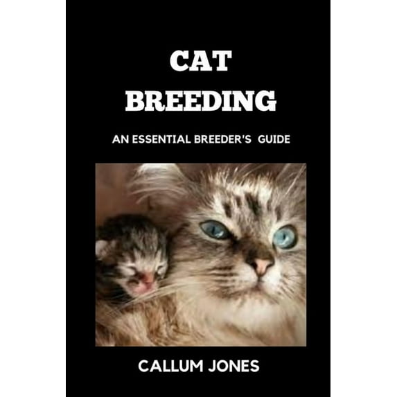 Cat Breeding: An Essential Breeder's Guide, (Paperback)