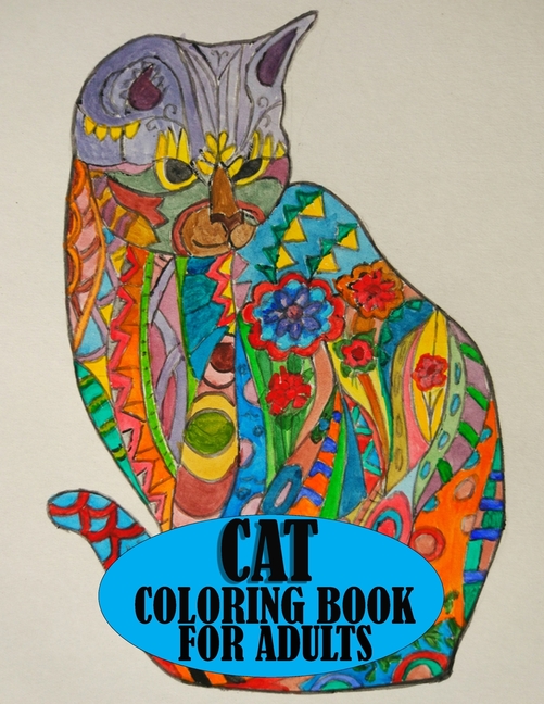 Cat Coloring Book For Adults: Adorable cat coloring book for mind  relaxation and stress relief, A amazing book for cat lovers (Paperback)
