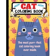 Cat Coloring Book The Most Purr-fect Cat Coloring Book Ever Made Paperback 1790819407 9781790819409 Joyful Journals