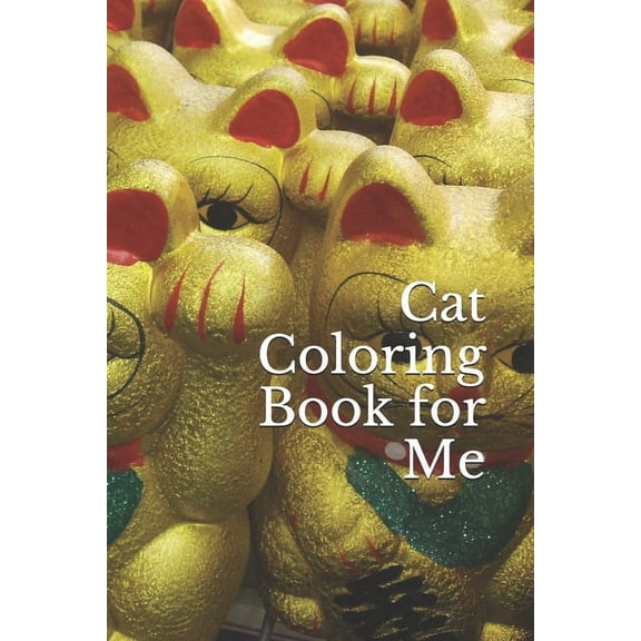 Cat Coloring Book for Me: Cat Coloring Book for Toddlers, Boys, Girls, and Adult, Activity Book for Kids, Cat Coloring Book (Paperback)