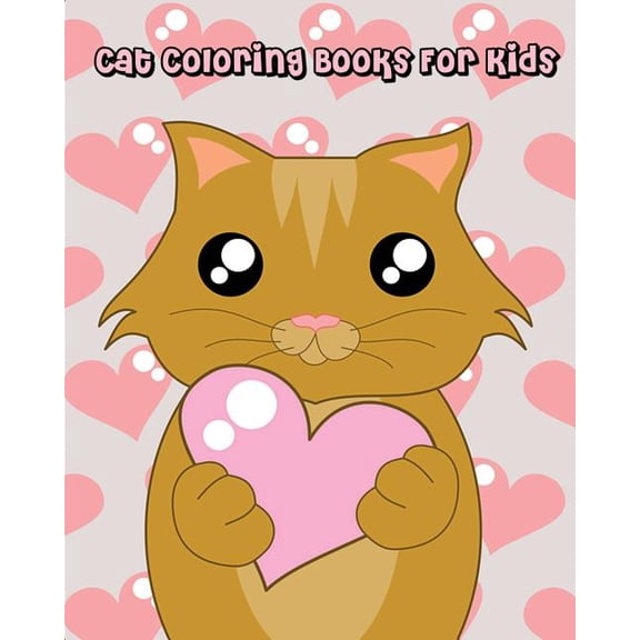 Cat Coloring Books For Kids: Children's Cat Books Gorgeous Cats and Kittens Coloring Books Great Gift Ideas for Cat Love, (Paperback)