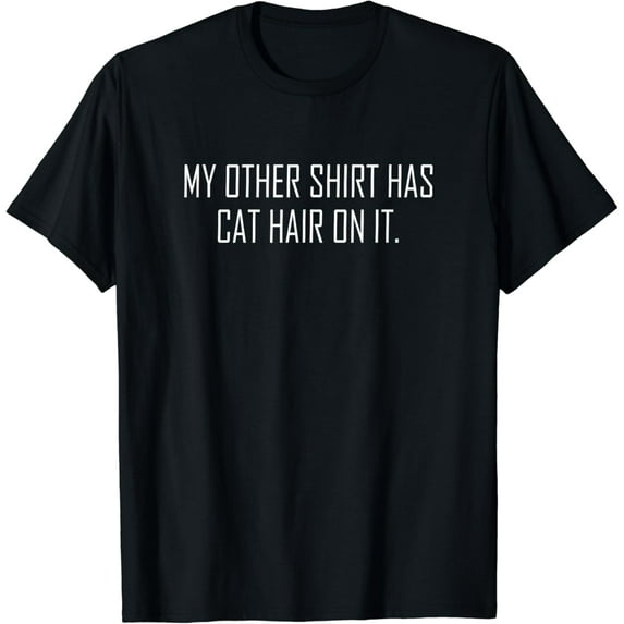 Cat Dad Cat Mom Cat Owner Funny Cat Hair T-Shirt
