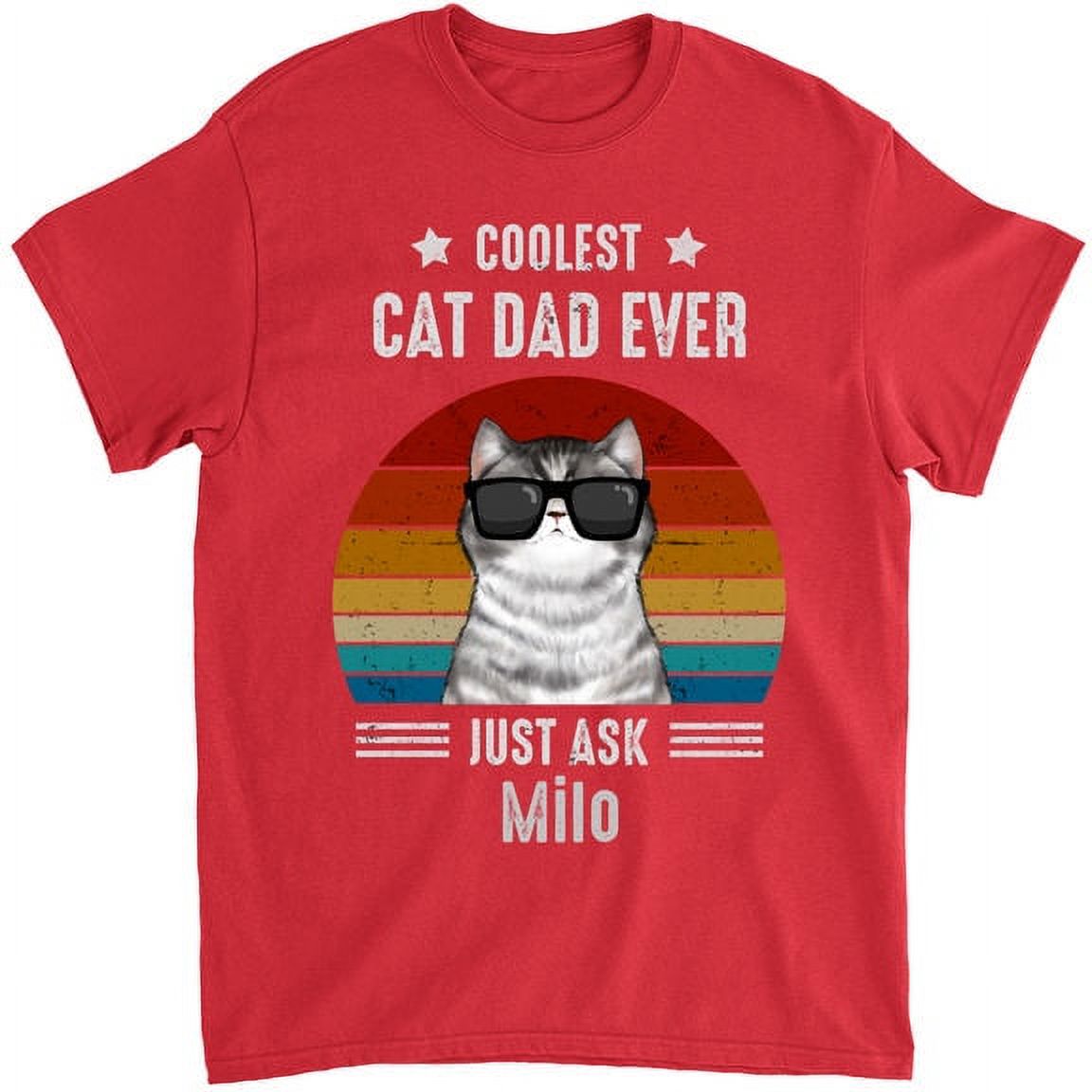 Cat Dad Coolest Cat Dad Ever. Just Ask... Father's Day Gift, Birthday