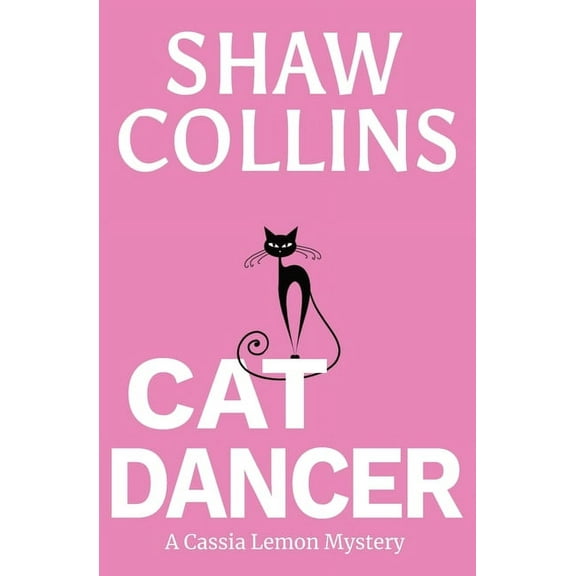 Cassia Lemon Mysteries Cat Dancer, Book 2, (Paperback)
