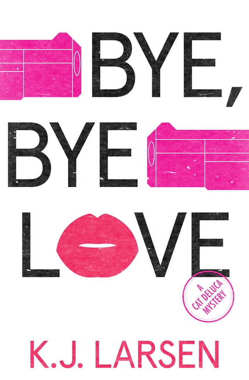 Cat DeLuca Mysteries Bye, Bye Love LP, Book 4, (Paperback) - Walmart.com