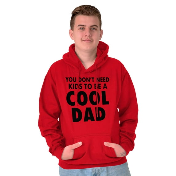 Cat Dog Dad Dont Need Kids to be Cool Hoodie Hooded Sweatshirt Men Brisco Brands X