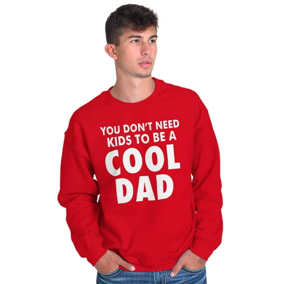 Cat Dog Dad Dont Need Kids to be Cool Men's Big & Tall Crewneck Sweatshirt Brisco Brands 2X